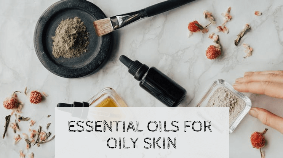 Essential Oil for Oily Skin