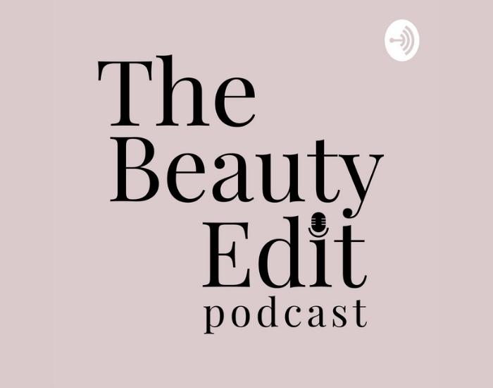 Le podcast Beauty Edit